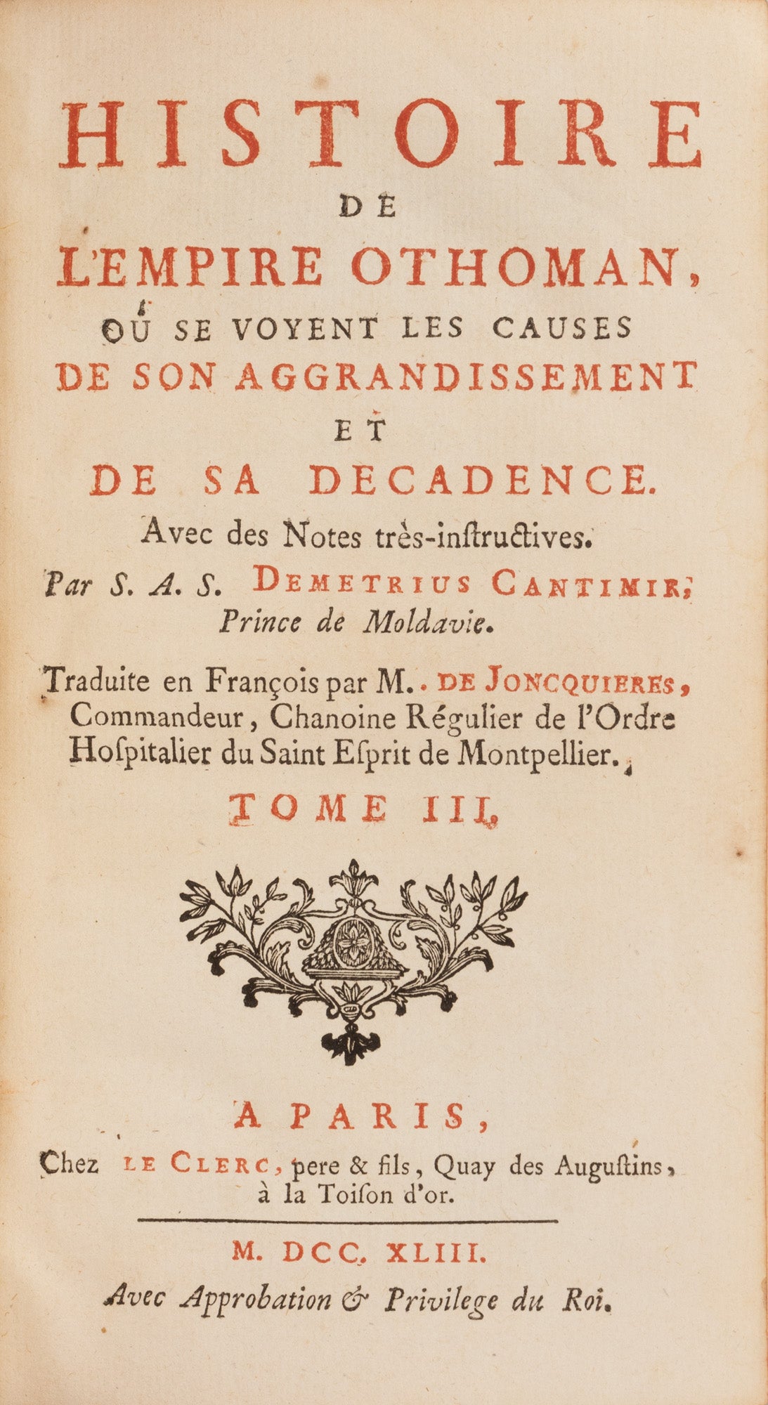 Dimitrie Cantemir - ”Istoria Imperiului Otoman, cauzele dezvoltării și decadenței acestuia”, 1743